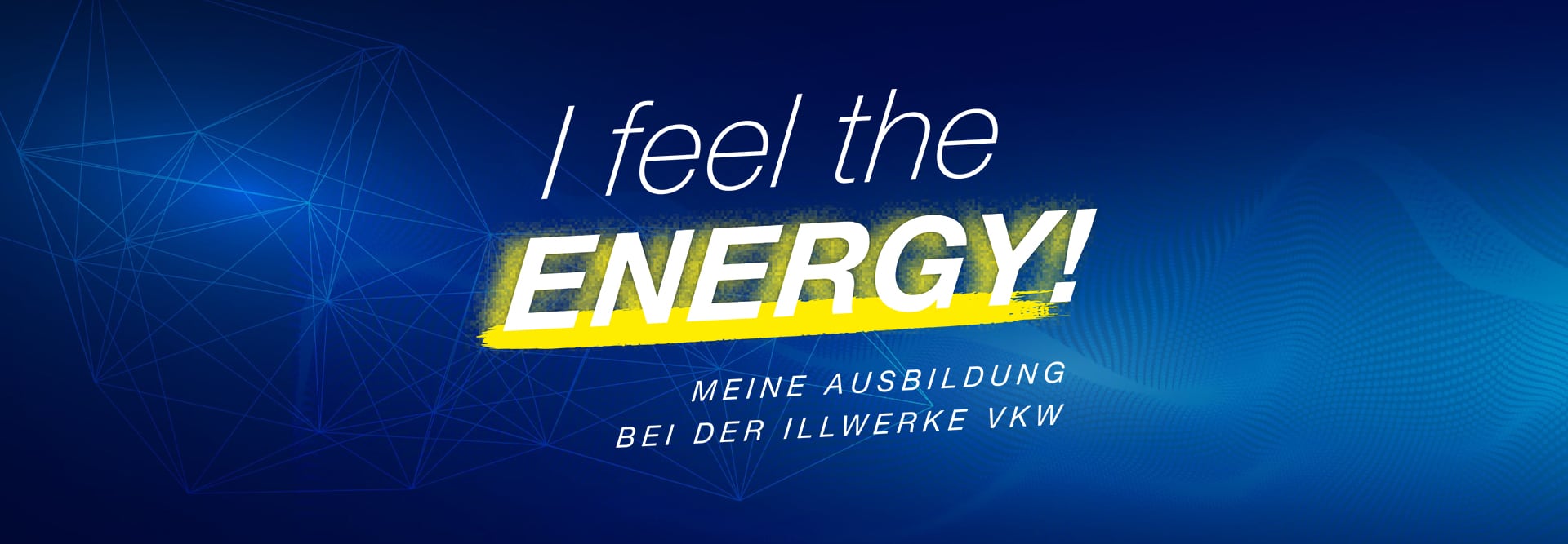 Kampagnen-Logo I feel the Energy – Meine Ausbildung bei der illwerke vkw